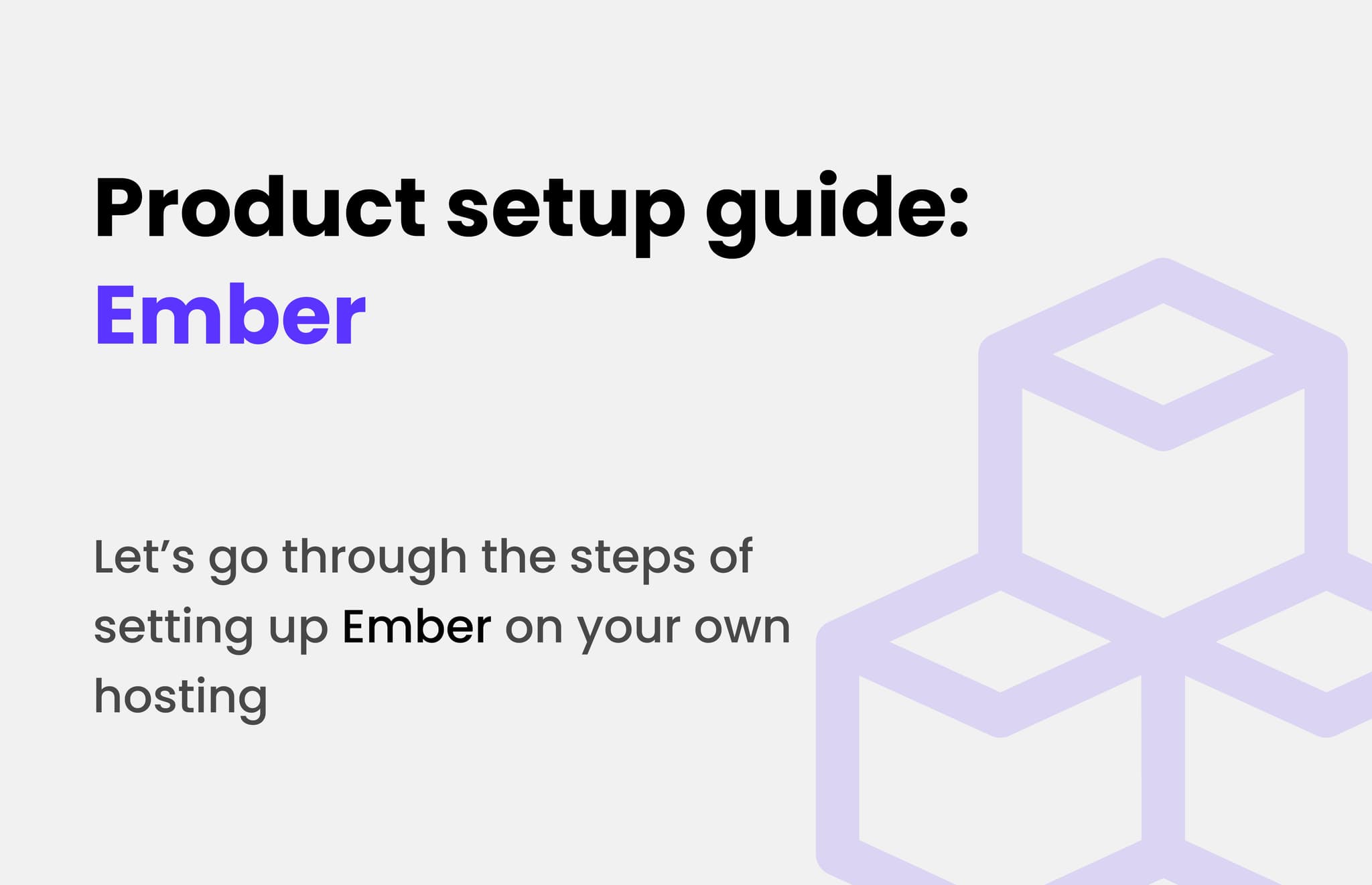Product setup guide: Ember