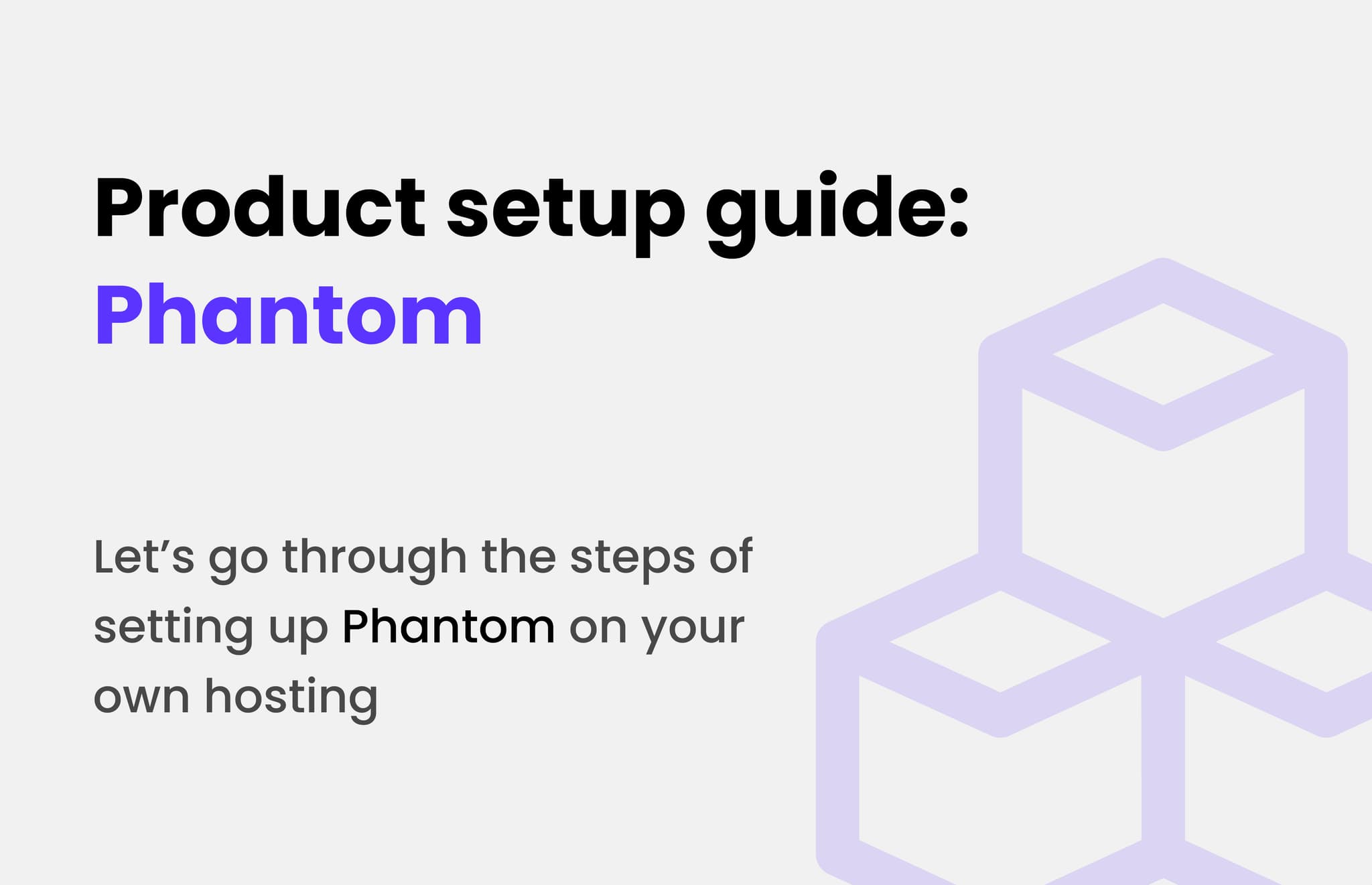 Product setup guide: Phantom